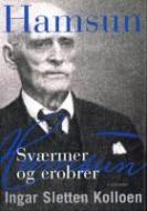 Forside fra bogen Hamsun: sværmer og erobrer