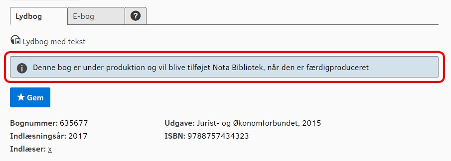 Skærmbillede der viser placeringen af meddelelsen Denne bog er under produktion og vil blive tilføjet Nota Bibliotek, når den er færdigproduceret